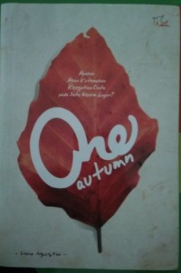 Image of One Autumn, Apakah Akan Kutemukan Kesejatian Cinta Pada Satu Muslim Gugur