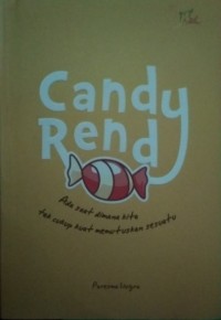 Image of Candy Rendy Ada Saat Dimana Kita tak Cukup Kuat Memutuskan Sesuatu