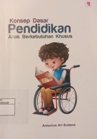 Image of KONSEP DASAR PENDIDIKAN ANAK BERKEBUTUHAN KHUSUS